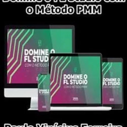 Capa: Baixar FL Studio Método PMM Paulo Vinícius: Domine a Produção Musical
