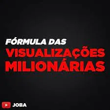 Capa: Fórmula Visualizações Milionárias Joba: Baixar Agora!