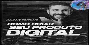 Capa: Baixar Curso Como Criar Produto Digital Juliano Torriani