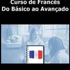Capa: Baixar Curso de Francês Completo: Do Básico ao Avançado em Português