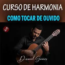 Capa: Baixar Curso Prático de Harmonia Daniel Gomes – Toque de Ouvido