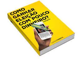 Capa: Baixar Como Ganhar Eleição Pouco Dinheiro Lucas Pimenta