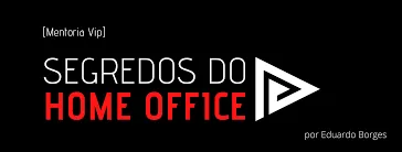 Capa: Baixar Curso Home Office Eduardo Borges: Guia Completo