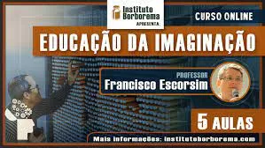 Capa: Curso Educação da Imaginação (Francisco Escorsim) Download