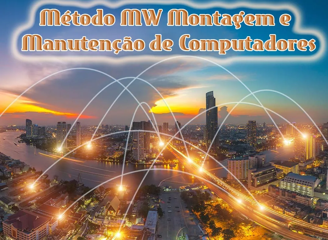 Capa: Método MW: Baixe o Curso Completo de Montagem e Manutenção de PCs