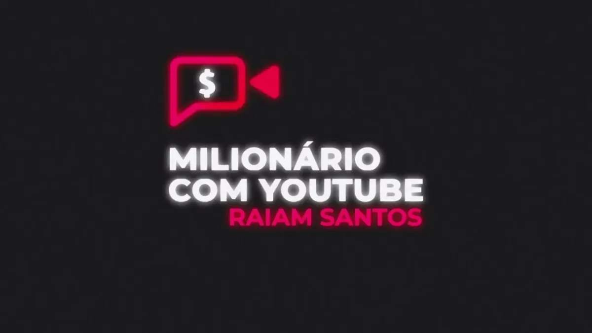 Capa: Baixar Curso Milionário com YouTube Raiam Santos – Download Completo