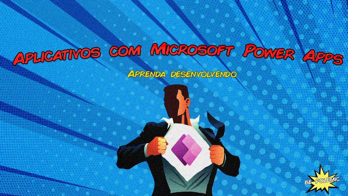 Capa: Baixar Dev App Microsoft Power Apps por Rudimar Baesso – Curso Completo