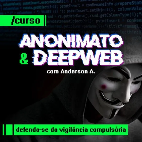 Capa: Curso Anonimato e DeepWeb Anderson Almeida: Baixar Agora!