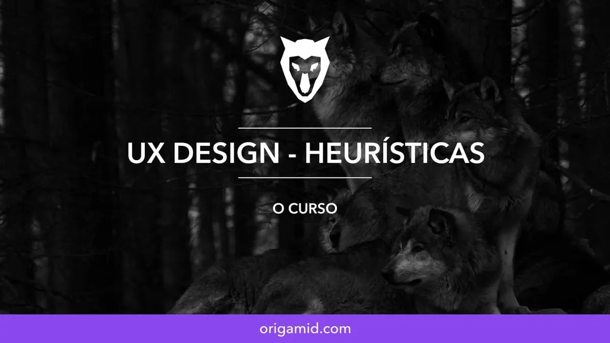 Capa: UX Design Heurísticas Origamid: Baixe o Curso Completo