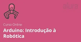 Capa: Arduino: Baixar Curso Completo Alura para Robótica e Mais!