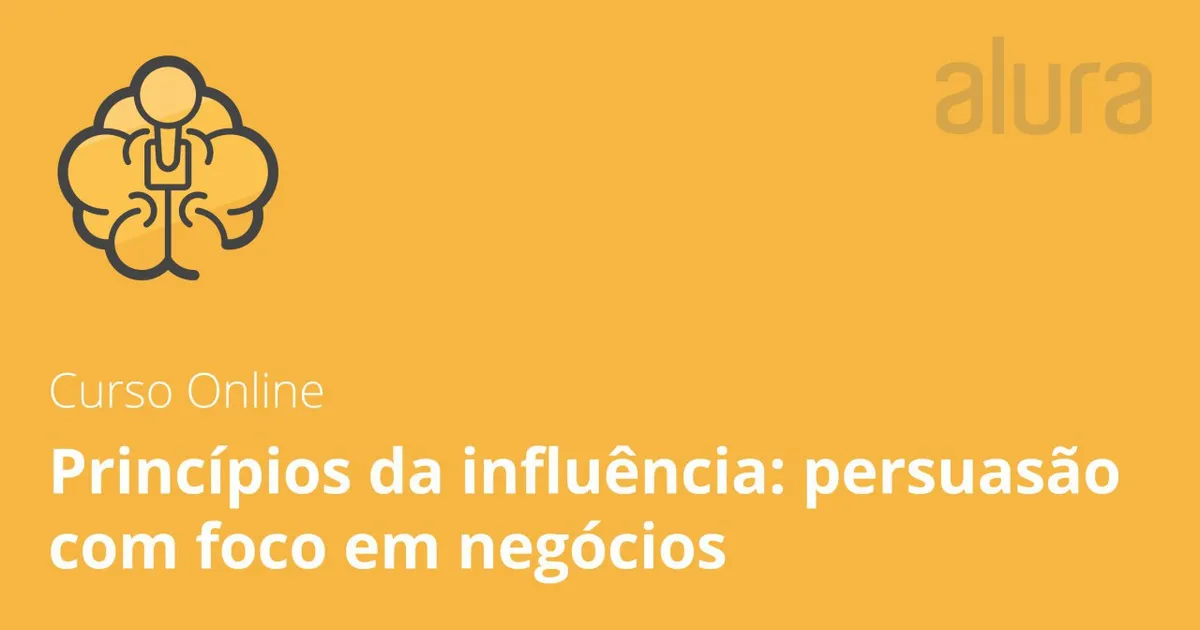 Capa: Princípios da Influência e Persuasão: Baixar Curso Alura