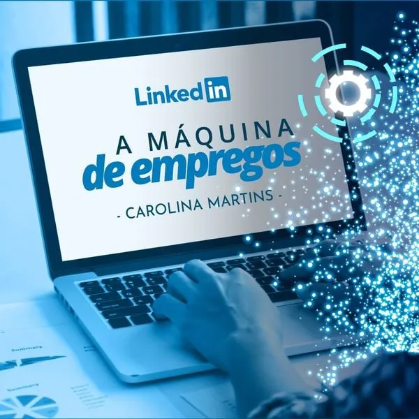 Capa: Baixar Linkedin: Máquina de Empregos de Carolina Martins – Download Completo