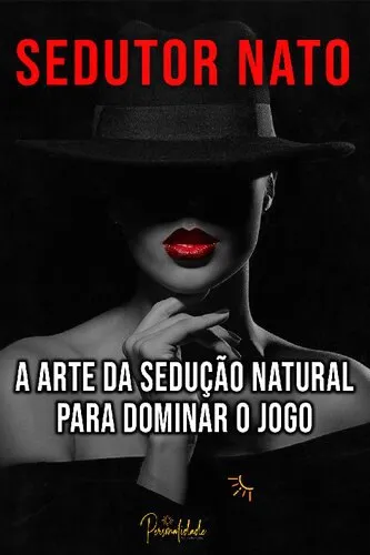 Capa: Baixar Arte da Sedução: Domine Interação Social (PDF)