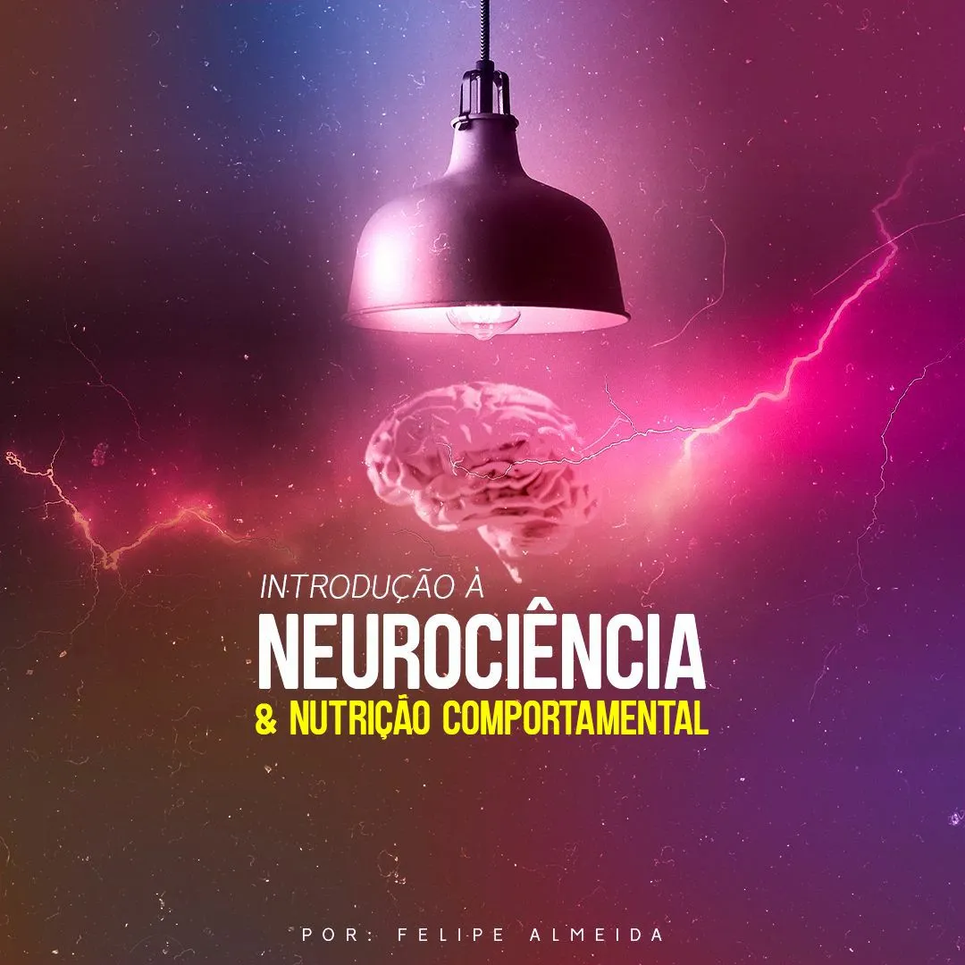 Capa: Neurociência e Nutrição Comportamental: Baixar Curso Felipe Almeida