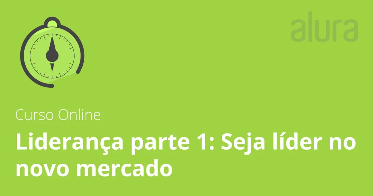Capa: Liderança no Novo Mercado 2019 Alura: Baixar Curso Completo