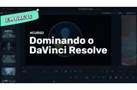 Capa: DaVinci Resolve Brainstorm Academy 2022: Baixar Curso Completo