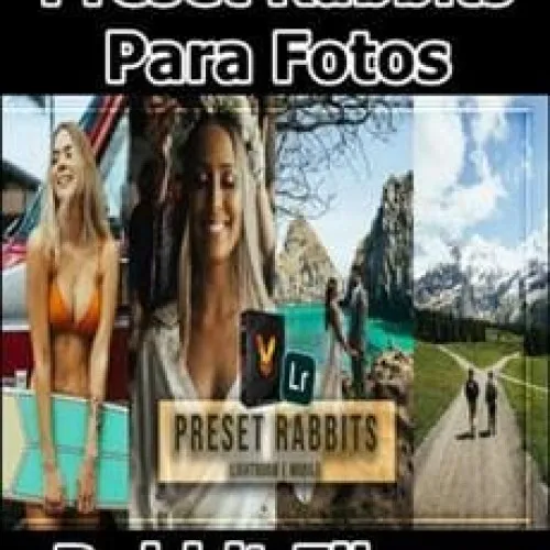 Capa: Baixar Preset Rabbits para Fotos: Domine Edições Únicas