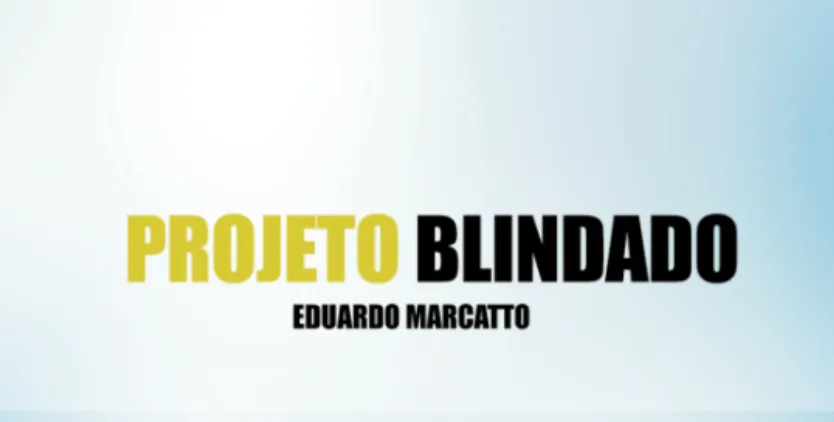 Capa: PROJETO BLINDADO Eduardo Marcato: Download Completo e Acesso Rápido