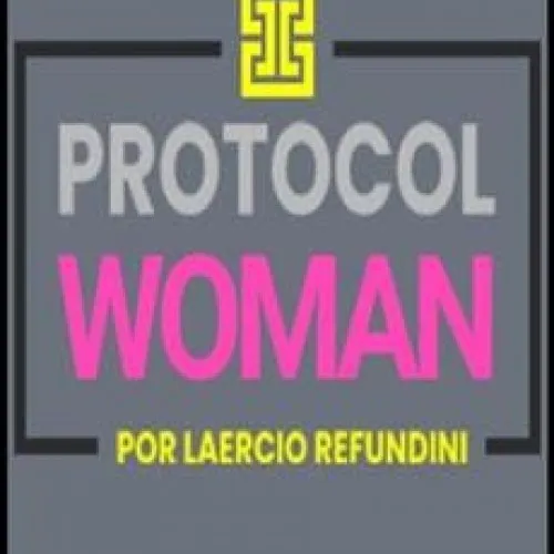Capa: Protocol Woman Laercio Refundini: Baixar Curso Completo
